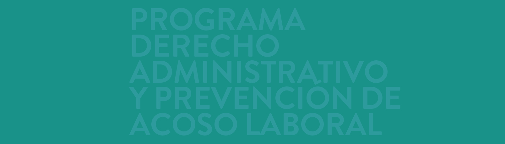 Programa Derecho Administrativo y Prevención de Acoso Laboral