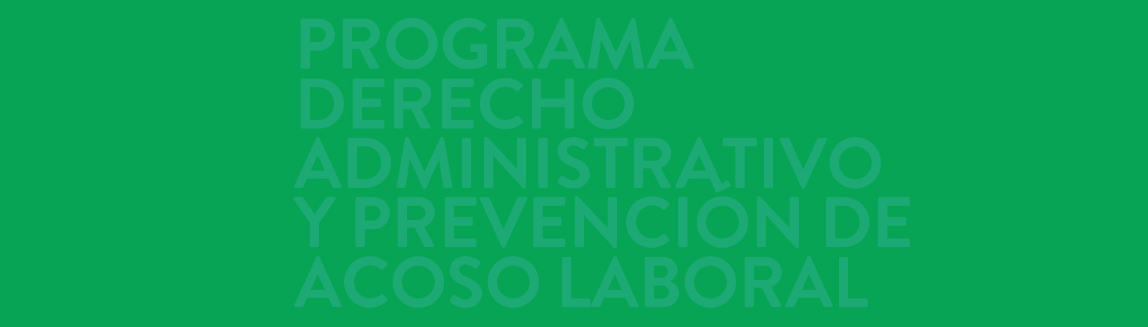Programa Derecho Administrativo y Prevención del Acoso Laboral